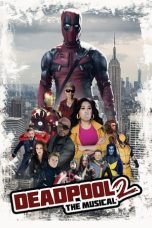 Deadpool The Musical 2 – Ultimate Disney Parody (2018)