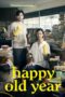 Happy Old Year (2019) Happy Old Year (2019)