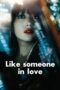 Like Someone in Love (2012) Like Someone in Love (2012)
