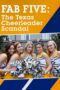 Fab Five: The Texas Cheerleader Scandal (2008) Fab Five: The Texas Cheerleader Scandal (2008)