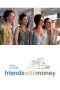 Friends with Money (2006) Friends with Money (2006)