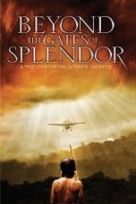 Beyond the Gates of Splendor (2002)
