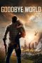 Goodbye World (2013) Goodbye World (2013)