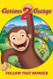Curious George 2: Follow That Monkey! (2009) Curious George 2: Follow That Monkey! (2009)