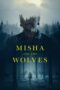 Misha and the Wolves (2021) Misha and the Wolves (2021)