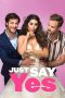Just Say Yes (2021) Just Say Yes (2021)