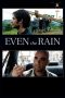 Even the Rain (2010) Even the Rain (2010)