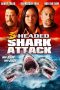 3-Headed Shark Attack (2015) 3-Headed Shark Attack (2015)