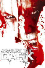 Against the Dark (2009)