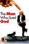 The Man Who Sued God (2001) The Man Who Sued God (2001)