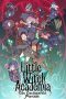 Little Witch Academia: The Enchanted Parade (2015) Little Witch Academia: The Enchanted Parade (2015)