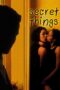 Secret Things (2002) Secret Things (2002)