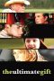 The Ultimate Gift (2007) The Ultimate Gift (2007)