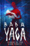 Baba Yaga: Terror of the Dark Forest (2020) Baba Yaga: Terror of the Dark Forest (2020)