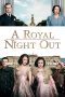 A Royal Night Out (2015) A Royal Night Out (2015)