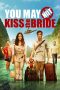 You May Not Kiss the Bride (2011) You May Not Kiss the Bride (2011)
