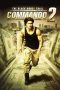 Commando 2 – The Black Money Trail (2017) Commando 2 – The Black Money Trail (2017)