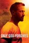 Only God Forgives (2013) Only God Forgives (2013)