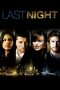 Last Night (2010) Last Night (2010)