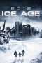 2012: Ice Age (2011) 2012: Ice Age (2011)
