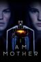 I Am Mother (2019) I Am Mother (2019)