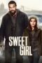 Sweet Girl (2021) Sweet Girl (2021)