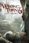 Wrong Turn 6: Last Resort (2014) Wrong Turn 6: Last Resort (2014)