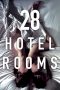 28 Hotel Rooms (2012) 28 Hotel Rooms (2012)