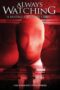 Always Watching: A Marble Hornets Story (2015) Always Watching: A Marble Hornets Story (2015)