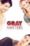 Gray Matters (2006) Gray Matters (2006)