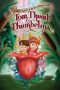The Adventures of Tom Thumb & Thumbelina (2002) The Adventures of Tom Thumb & Thumbelina (2002)