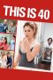 This Is 40 (2012) This Is 40 (2012)