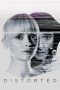 Distorted (2018) Distorted (2018)
