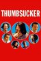 Thumbsucker (2005) Thumbsucker (2005)