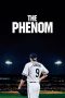 The Phenom (2016) The Phenom (2016)
