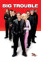 Big Trouble (2002) Big Trouble (2002)