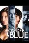 Powder Blue (2009)