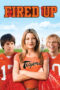 Fired Up! (2009) Fired Up! (2009)