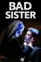 Bad Sister (2016) Bad Sister (2016)