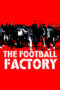 The Football Factory (2004) The Football Factory (2004)