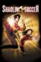 Shaolin Soccer (2001) Shaolin Soccer (2001)