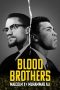 Blood Brothers: Malcolm X and Muhammad Ali (2021) Blood Brothers: Malcolm X and Muhammad Ali (2021)