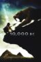 10,000 BC (2008) 10,000 BC (2008)