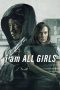 I Am All Girls (2021) I Am All Girls (2021)