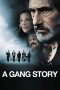 A Gang Story (2011) A Gang Story (2011)