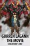 Gurren Lagann the Movie: Childhood’s End (2008) Gurren Lagann the Movie: Childhood’s End (2008)