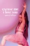 ariana grande: excuse me, i love you (2020) ariana grande: excuse me, i love you (2020)