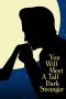 You Will Meet a Tall Dark Stranger (2010) You Will Meet a Tall Dark Stranger (2010)