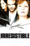 Irresistible (2006) Irresistible (2006)