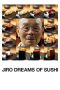 Jiro Dreams of Sushi (2011) Jiro Dreams of Sushi (2011)